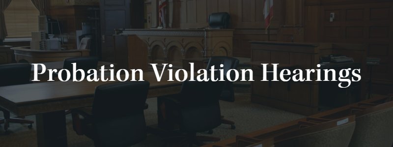 probation violation hearings