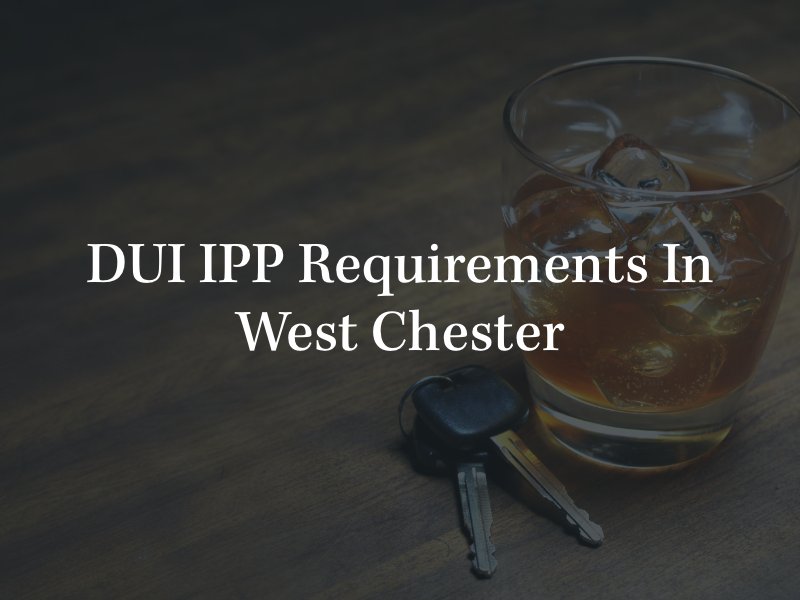 West Chester DUI IPP