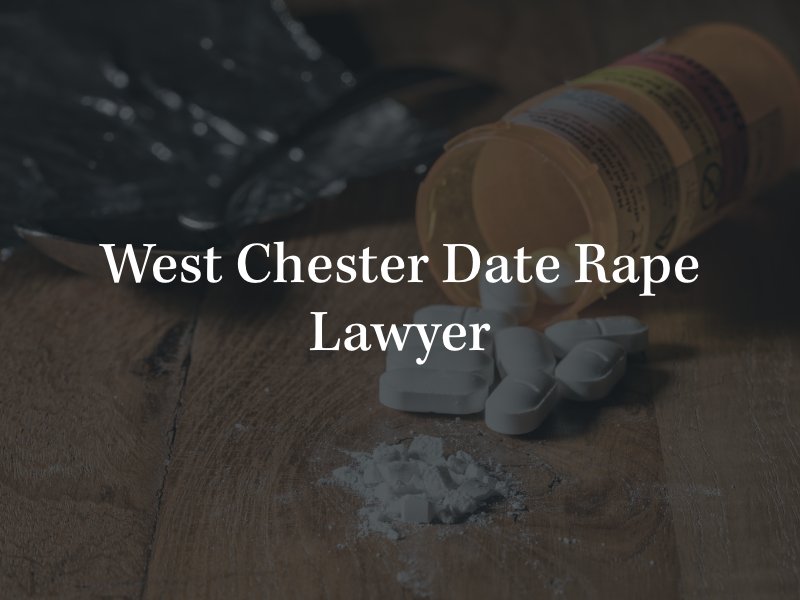 West Chester date rape lawyer